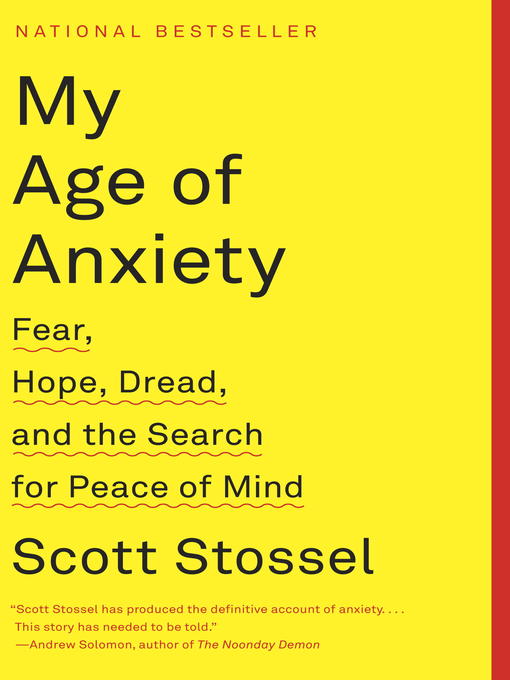 Title details for My Age of Anxiety by Scott Stossel - Available